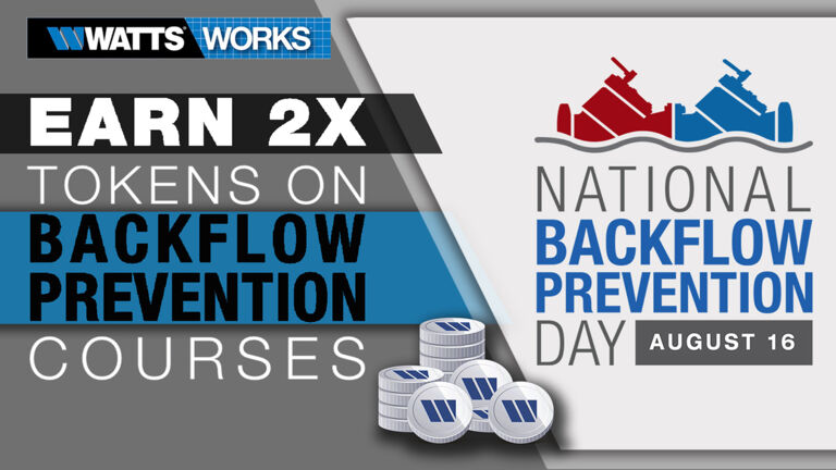 Earn 2x Tokens on Backflow Prevention courses for National Backflow Prevention Day on Watts Work